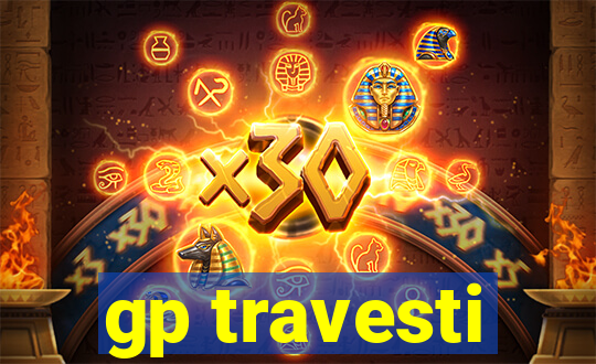 gp travesti